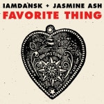 Favorite Thing/IAmDansk, Jasmine Ash - 벅스 Favorite Thing / IAmDansk, Jasmine Ash
