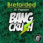 Bretarded - 벅스 Bretarded / Dr. Papasov