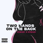 Two Hands On The Back - 벅스 Two Hands On The Back / D\Shay x B\Shay