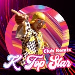 케이탑스타 (K TOP STAR) (Club Remix) - 벅스 케이탑스타 (K TOP STAR) (Club Remix) / TOP G (홍석천)