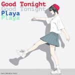 Good Tonight - 벅스 Good Tonight / 플레야(Playa)