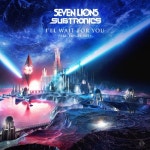 Ill Wait For You (Feat. Skylar Grey) - 벅스 Ill Wait For You (Feat. Skylar Grey) / Seven Lions(세븐 라이언스), Subtronics
