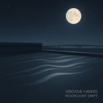Moonlight Drift - 벅스 Moonlight Drift / Groove Hands