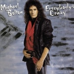 볼튼피씨방(BOLTON PC) | Everybody's Crazy - 벅스 Everybody's Crazy / Michael Bolton(마이클 볼튼)