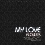 My Love - 벅스 My Love / 플로우투스(Flow2s)