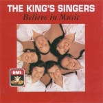 The Kings Singers: Believe In Music - 벅스 The Kings Singers: Believe In Music / King\s Singers(킹스 싱어즈)