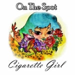 Cigarette Girl - 벅스 Cigarette Girl / 온더스팟(On The Spot)
