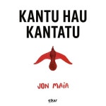 Kantu hau kantatu - 벅스 Kantu hau kantatu / Jon Maia