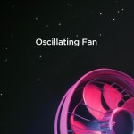 Oscillating Fan - 벅스 Oscillating Fan / Serenotones