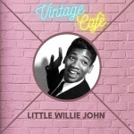 Little Willie John - Vintage Cafè - 벅스 Little Willie John - Vintage Cafè / Little Willie John(리틀 윌리 존)