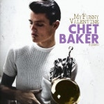 Chet Baker Sings My Funny Valentine - 벅스 Chet Baker Sings My Funny Valentine / Chet Baker(쳇 베이커)