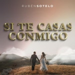 Si te Casas Conmigo - 벅스 Si te Casas Conmigo / Ruben Sotelo
