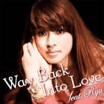 Way Back Into Love (feat. Ryu) - 벅스 Way Back Into Love (feat. Ryu) / Utoku Keiko(우토쿠 케이코/宇德敬子)