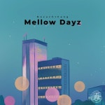 Mellow Dayz - 벅스 Mellow Dayz / Nosuchthang