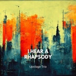 I Hear A Rhapsody - 벅스 I Hear A Rhapsody / Upstage Trio
