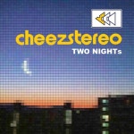 TWO NIGHTs - 벅스 TWO NIGHTs / 치즈스테레오(Cheezstereo)