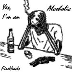 Yes, Im an Alcoholic - 벅스 Yes, Im an Alcoholic / FireHeads