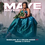 Maye Maye (feat. Azana, Stixx) (Clean Ver.) - 벅스 Maye Maye (feat. Azana, Stixx) (Clean Ver.) / Kelvin Momo, Babalwa M