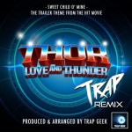 Sweet Child O Mine (From Thor: Love And Thunder) (Trap Remix) - 벅스 Sweet Child O Mine (From Thor: Love And Thunder... 