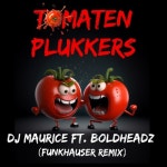 Tomatenplukkers (Funkhauser remix) - 벅스 Tomatenplukkers (Funkhauser remix) / DJ Maurice, Boldheadz