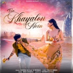 Tere Khayalon Mein - 벅스 Tere Khayalon Mein / Danish Alfaaz, Biswaa