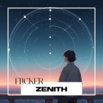 Flicker - 벅스 Flicker / Zenith(제니스)