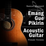 Emang Gue Pikirin (Acoustic Guitar Female Version) - 벅스 Emang Gue Pikirin (Acoustic Guitar Female Version) / Samuel Maynard