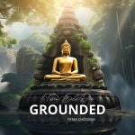 Grounded, I Thrive Each Day (Resonating with Tibetan Bowls and the Spirit of Himalayan Wisdom) - 벅스 Grounded, I Thrive Each... 