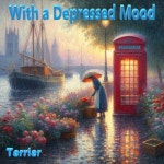 With a Depressed Mood - 벅스 With a Depressed Mood / Terrier