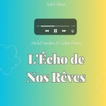 Lécho De Nos Rêves - 벅스 Lécho De Nos Rêves / Michel Sardou(미쉘 사르두), Celine Dion(셀린 디온)