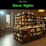 Warm Nights - 벅스 Warm Nights / Kiwi Jazz