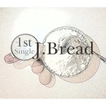 1st Single J.Bread - 벅스 1st Single J.Bread / 제이브레드(J.Bread)