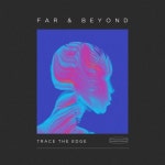 Trace the Edge/Far & Beyond - 벅스 Trace the Edge / Far & Beyond