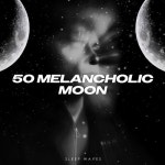 50 Melancholic Moon - 벅스 50 Melancholic Moon / Sleep Waves