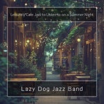 Leisurely Cafe Jazz to Listen to on a Summer Night - 벅스 Leisurely Cafe Jazz to Listen to on a Summer Night / Lazy Dog Jazz Band