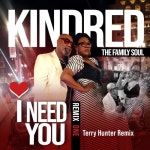 I Need You (Terry Hunter Remix) - 벅스 I Need You (Terry Hunter Remix) / Kindred The Family Soul(킨드리드 더 패밀리 소울)