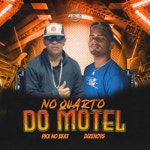 NO MOTEL - 벅스 NO MOTEL / Djzero15, P.K.X MC, TROPA DO REINO