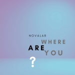 Where Are You ?/Novalar - 벅스 Where Are You ? / Novalar