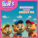 Nothing Junior About Me (Skyes Music Party) - 벅스 Nothing Junior About Me (Skyes Music Party) / PAW Patrol