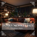 Warm Night - 벅스 Warm Night / Funky Monkey Jazz