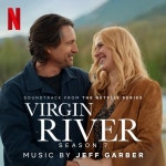 Virgin River: Season 7 (Soundtrack from the Netflix Series) - 벅스 Virgin River: Season 7 (Soundtrack from the Netflix Series)... 
