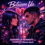 BETWEEN US (feat. Young EA) - 벅스 BETWEEN US (feat. Young EA) / Caramella Schianto