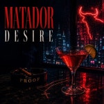 MATADOR DESIRE - 벅스 MATADOR DESIRE / Proof(프루프)