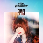 Space/Sam Hatmaker - 벅스 Space / Sam Hatmaker
