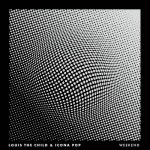 Weekend/Louis The Child(루이 더 차일드), Icona Pop(아이코나 팝) - 벅스 Weekend / Louis The Child(루이 더 차일드), Icona Pop... 