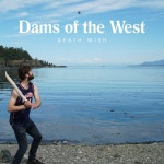 Death Wish - 벅스 Death Wish / Dams Of The West(댐스 오브 더 웨스트)