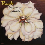 꽃이 되었다 became a Flower - 벅스 꽃이 되었다 became a Flower / 브레스(Breath)