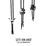 Lets Run Away - 벅스 Lets Run Away / The Last Bandoleros
