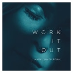 Work It Out (Mark Lower Remix) - 벅스 Work It Out (Mark Lower Remix) / Elekfantz, Mark Lower