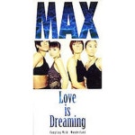 Love Is Dreaming/Max(맥스) - 벅스 Love Is Dreaming / Max(맥스)